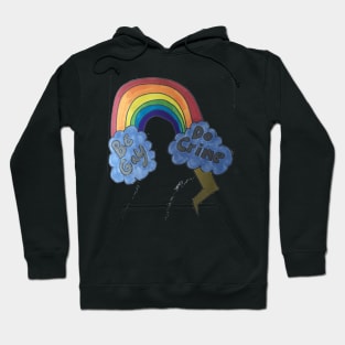 Be gay, do crime! Hoodie